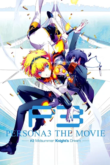 Persona 3 the Movie: #2 Midsummer Knights Dream
