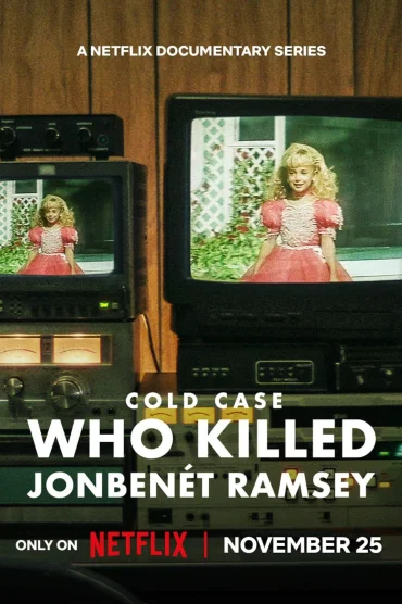 Cold Case: Who Killed JonBenet Ramsey